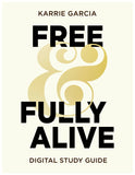 Free & Fully Alive Digital Study Guide